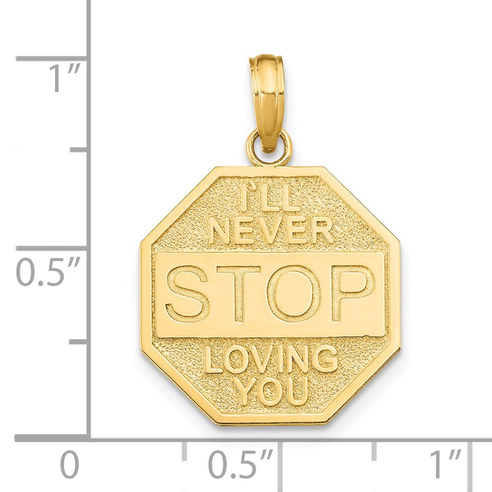 14k Gelbgold Poliert „I'LL NEVER STOP LOVING YOU" Stoppschild-Anhänger