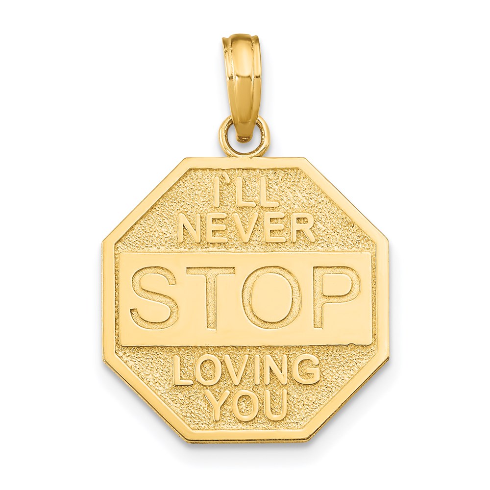14k Gelbgold Poliert „I'LL NEVER STOP LOVING YOU" Stoppschild-Anhänger